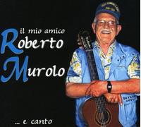 Murolo Roberto - Il Mio Amico Roberto Murolo... E Ca