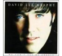 Murphy,David Lee - We Can't All Be Angels [Import]