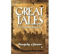 Murphy Givens Great Tales From the History of South Texas (Copertina rigida)