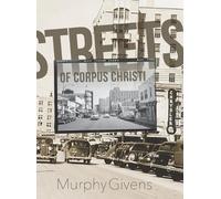 Murphy Givens Streets of Corpus Christi (Copertina rigida)