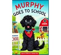 Murphy Goes to School: The Adventures of Banks & Murphy