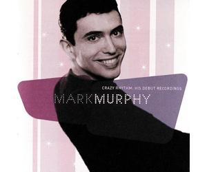 Murphy,Mark - Crazy Rhythm:His Debut Records