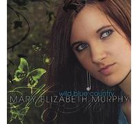 Murphy, Mary Elizabeth - Wild Blue Country