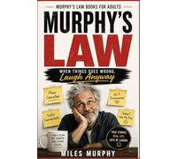 Murphy’s Law Book for Adults: When Things Goes Wrong, Laugh Anyway