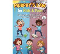 Murphy’s Law for Kids & Teens: Big Laughs from Little Mistakes and Everyday Problems