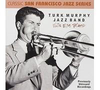 Murphy, Turk Jazz Band - Wild Man Blues