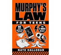 Murphy's Law for Teens: The 3-Move Reset, 60 Real Mess-Ups Solved and the Science Behind Every Fix, to Bounce Back Fast, Stop Overthinking and Handle School, Friends and Family, Without the Lectures