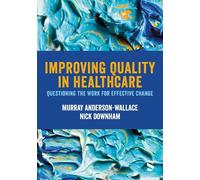 Murray Anderson-Wallace Nick Dow Improving Quality in Health (Copertina rigida)