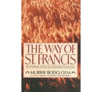 Murray Bodo The Way of St. Francis (Tascabile)