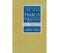 Murray Bodo Through the Year with Francis of Assisi (Tascabile)