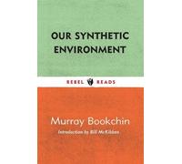 Murray Bookchin Our Synthetic Environment (Tascabile) Rebel Reads