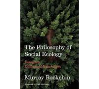Murray Bookchin The Philosophy of Social Ecology (Tascabile)