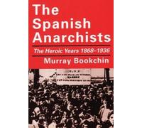 Murray Bookchin The Spanish Anarchists (Tascabile)