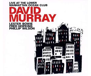 Murray, Bowie, Wilson - David Murray Live At The Lower