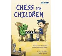 Murray Chandler Helen Milligan Chess for Children (Copertina rigida)