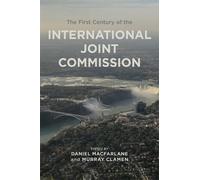 Murray Clamen The First Century of the International Joint Commissio (Tascabile)