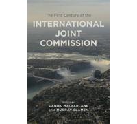 Murray Clamen The First Century of the International Joint Commissio (Tascabile)