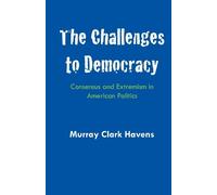 Murray Clark Havens The Challenges to Democracy (Tascabile)
