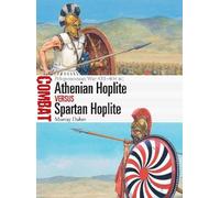 Murray Dahm Athenian Hoplite vs Spartan Hoplite (Tascabile) Combat