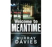 Murray Davies Welcome to Meantime (Tascabile)