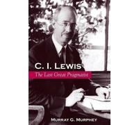 Murray G. Murphey C. I. Lewis (Tascabile) SUNY series in Philosophy