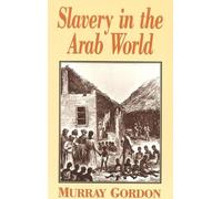 Murray Gordon Slavery in the Arab World (Tascabile)