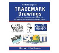 Murray H Henderson Guide for Logo and TRADEMARK DRAWINGS (Tascabile)