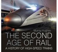 Murray Hughes The Second Age of Rail (Tascabile)