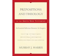 Murray J. Harri Prepositions and Theology in the Greek New Testamen (Tascabile)