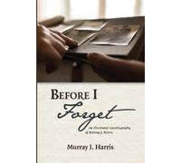 Murray J Harris Before I Forget (Tascabile)