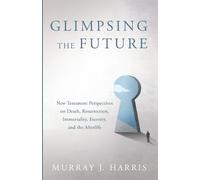 Murray J Harris Glimpsing the Future (Tascabile)