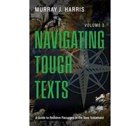 Murray J Harris Navigating Tough Texts (Tascabile)