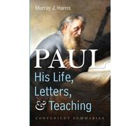 Murray J Harris PaulHis Life, Letters, and Teaching (Tascabile)