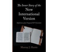Murray J Harris The Inner Story of the New International Version (Tascabile)
