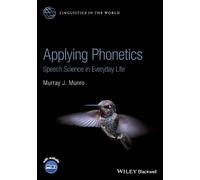 Murray J. Munro Applying Phonetics (Tascabile) Linguistics in the World