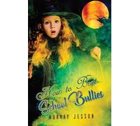 Murray Jesson How to Beat School Bullies (Tascabile)