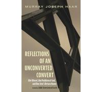 Murray Joseph Haar Reflections of an Unconverted Convert (Tascabile)