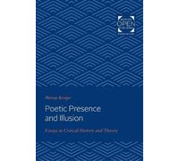Murray Krieger Poetic Presence and Illusion (Tascabile)