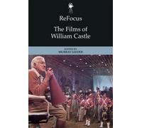Murray Leeder ReFocus: The Films of William Castle (Tascabile)