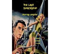 Murray Leinster The Last Spaceship (Tascabile)