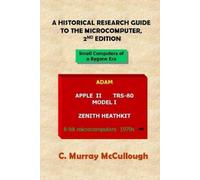 Murray McCullou A Historical Research Guide to the Microcomputer, 2n (Tascabile)