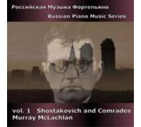 Murray McLachla Russian Piano Music Series: Shostakovich and Comrades - Vol (CD)