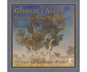 MURRAY MCLACHLAN - Geoffrey Allen: Complete Piano Sonatas