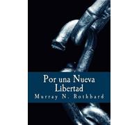Murray N Rothbard Por una Nueva Libertad (Tascabile)