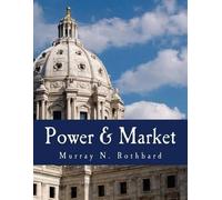 Murray N Rothbard Power & Market (Large Print Edition) (Tascabile)
