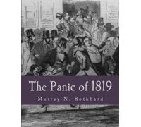 Murray N Rothbard The Panic of 1819 (Large Print Edition) (Tascabile)