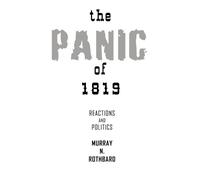Murray N Rothbard The Panic of 1819 (Tascabile)
