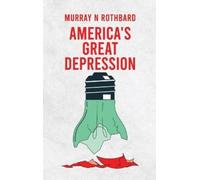 Murray N. Rothbard Tom Weiner Blacksto America's Great Depres (Copertina rigida)