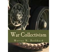 Murray N Rothbard War Collectivism (Large Print Edition) (Tascabile)