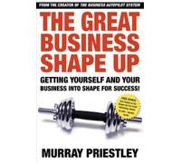 Murray Priestley The Great Business Shape-Up (Tascabile)
